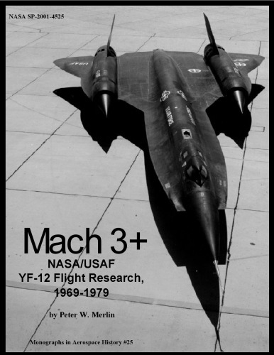 Mach 3 Nasa Usaf Yf12 Flight Research 19691979 Monographs In Aerospace History Peter W Merlin
