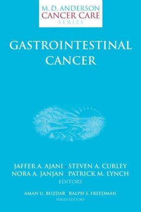 Gastrointestinal Cancer Md Anderson Cancer Care Series 1st Edition Jaffer A Ajani