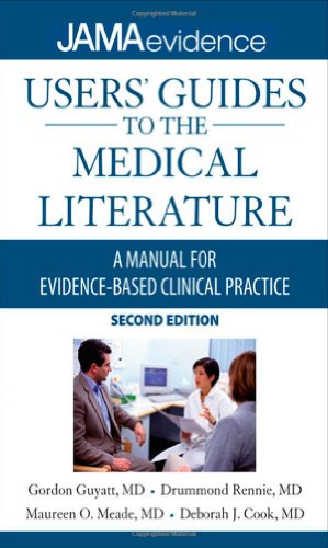 Users Guides To The Medical Literature A Manual For Evidencebased Clinical Practice Second Edition Jama Archives Journals 2nd Edition Gordon Guyatt