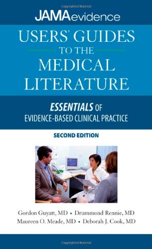 Users Guides To The Medical Literature Essentials Of Evidencebased Clinical Practice Second Edition Jama Archives Journals 2nd Edition Gordon Guyatt