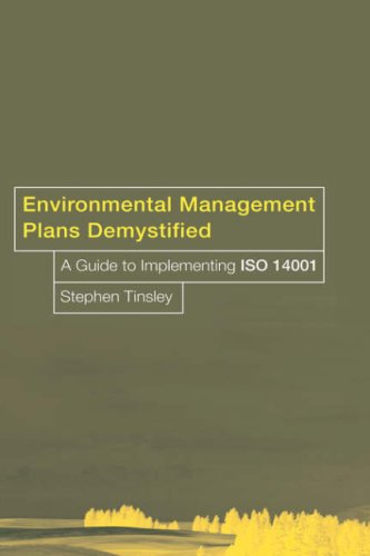 Environmental Management Plans Demystified A Guide To Implementing Iso 14001 1st Edition Stephen Tinsley