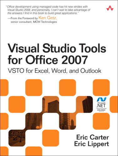 Visual Studio Tools For Office 2007 Vsto For Excel Word And Outlook 1st Edition Eric Carter