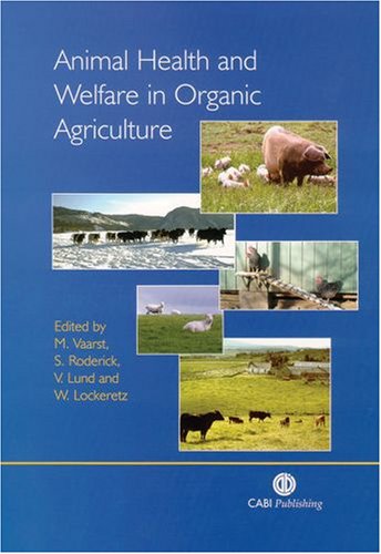 Animal Health And Welfare In Organic Agriculture First Mette Vaarst
