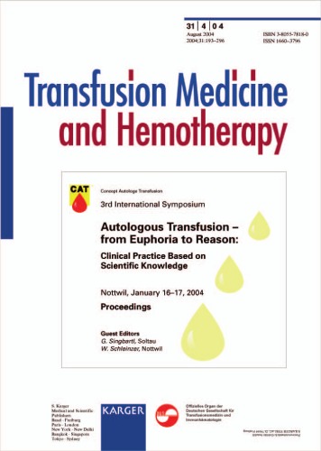 Autologous Transfusion From Euphoria To Reason Clinical Practice Based On Scientific Knowledge Nottwil January 1617 2004 Proceedings G Singbartl