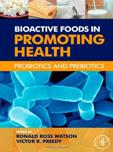 Bioactive Foods In Promoting Health Probiotics And Prebiotics 1st Edition Ronald Ross Watson