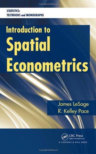 Introduction To Spatial Econometrics Statistics A Series Of Textbooks And Monographs 1st Edition James Lesage