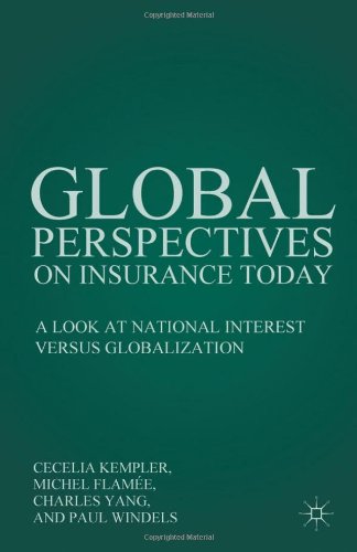 Global Perspectives On Insurance Today A Look At National Interest Versus Globalization Cecelia Kempler