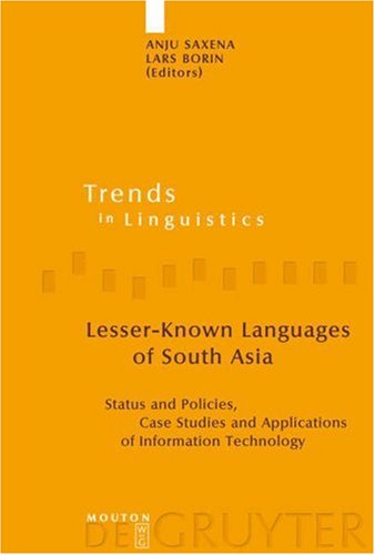 Lesserknown Languages Of South Asia Status And Policies Case Studies And Applications Of Information Technology 1st Edition Anju Saxena