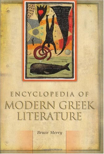 Encyclopedia Of Modern Greek Literature Bruce Merry