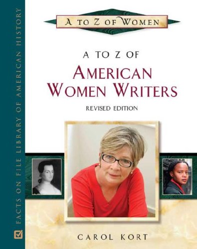 A To Z Of American Women Writers A To Z Of Women 2 Revised Carol Kort