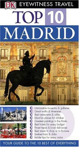 Top 10 Madrid Eyewitness Top 10 Travel Guides Christopher Rice