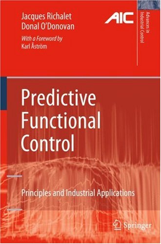 Predictive Functional Control Principles And Industrial Applications 1st Edition Jacques Richalet
