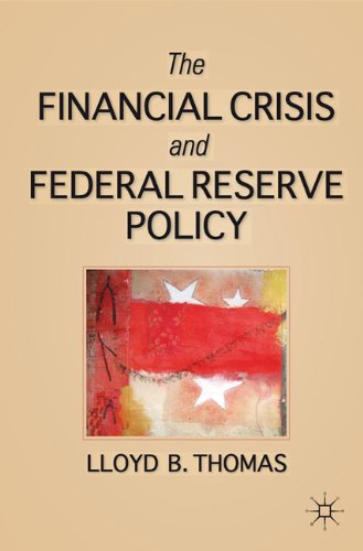 The Financial Crisis And Federal Reserve Policy Lloyd B Thomas