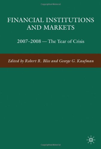 Financial Institutions And Markets The Financial Crisis An Early Retrospective George G Kaufman