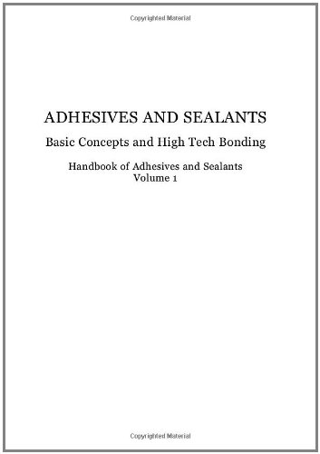 Handbook Of Adhesives And Sealants Volume 1 Basic Concepts And High Tech Bonding Phillipe Cognard