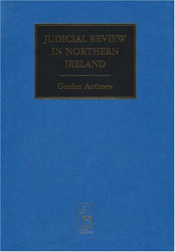 Judicial Review In Northern Ireland Gordon Anthony