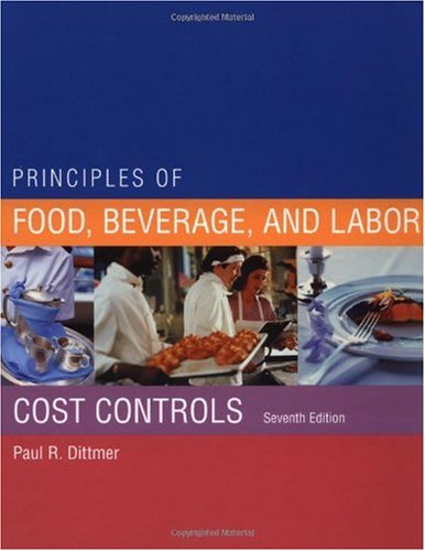 Principles Of Food Beverage And Labor Cost Controls 7th Edition Paul R Dittmer