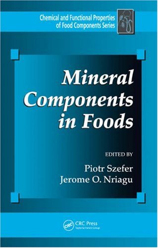 Mineral Components In Foods Chemical Functional Properties Of Food Components 1st Edition Piotr Szefer