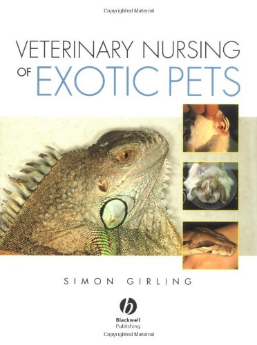 Veterinary Nursing Of Exotic Pets 1st Edition Simon J Girling