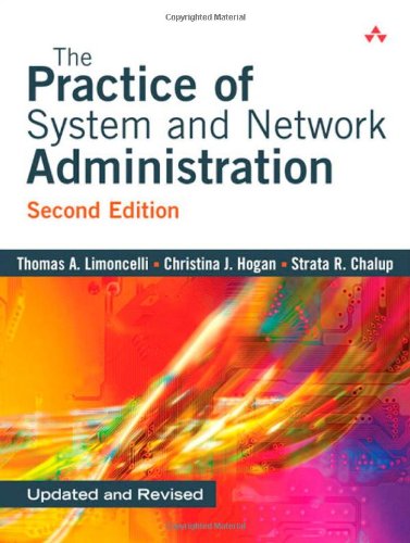 The Practice Of System And Network Administration Second Edition 2nd Edition Thomas A Limoncelli
