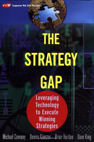 The Strategy Gap Leveraging Technology To Execute Winning Strategies 1st Edition Michael Coveney
