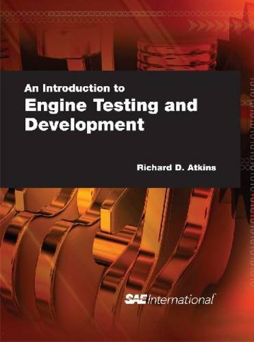 An Introduction To Engine Testing And Development Richard D Atkins