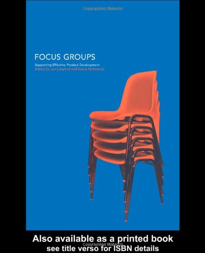 Focus Groups Supporting Effective Product Development 1st Edition Joseph D Langford