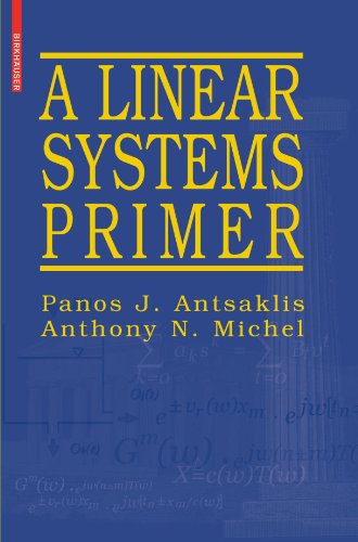 A Linear Systems Primer 1st Edition Panos J Antsaklis Anthony N Michel