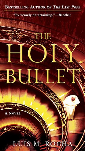 The Holy Bullet Reprint Luis M Rocha