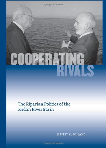 Cooperating Rivals The Riparian Politics Of The Jordan River Basin Jeffrey K Sosland