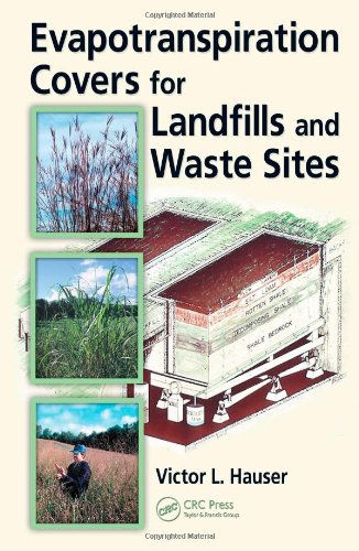 Evapotranspiration Covers For Landfills And Waste Sites 1st Edition Victor L Hauser