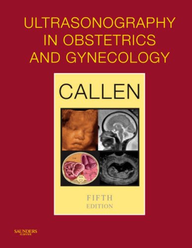 Ultrasonography In Obstetrics And Gynecology 5th Edition Peter W Callen Md