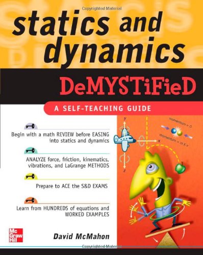 Statics And Dynamics Demystified A Selfteaching Guide 1st David Mcmahon
