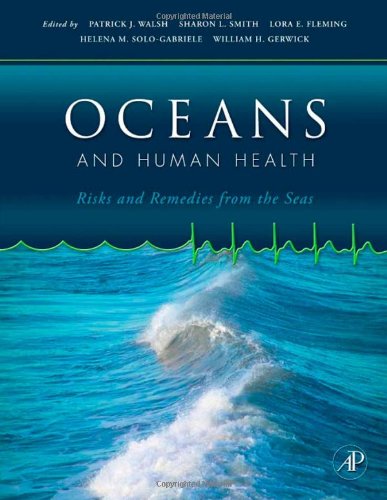 Oceans And Human Health Risks And Remedies From The Seas 1st Edition Patrick J Walsh
