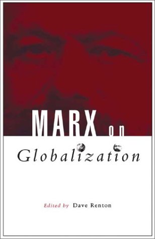 Marx On Globalization David Renton