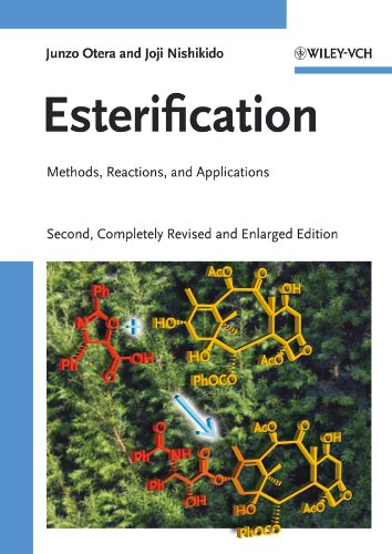 Esterification Methods Reactions And Applications Second Edition 2nd Edition Junzo Otera