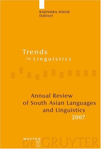 Annual Review Of South Asian Languages And Linguistics 2007 Trends In Linguistics 1st Edition Rajendra Singh