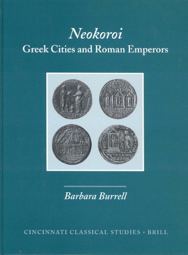 Neokoroi Greek Cities And Roman Emperors Barbara Burrell
