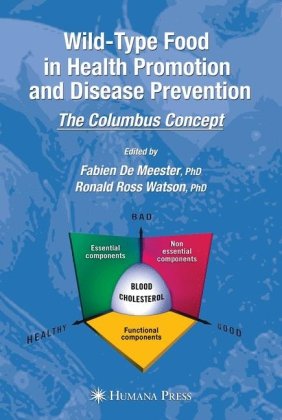 Wildtype Food In Health Promotion And Disease Prevention The Columbus Concept 1st Edition Fabien De Meester