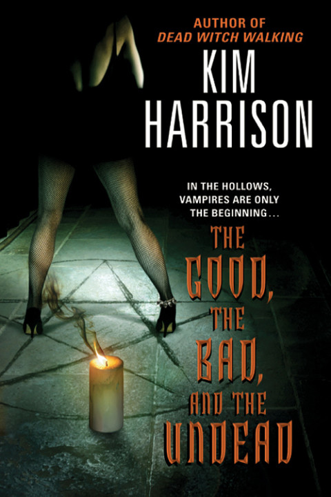 The Good The Bad And The Undead The Hollows 02 1st Edition Kim Harrison