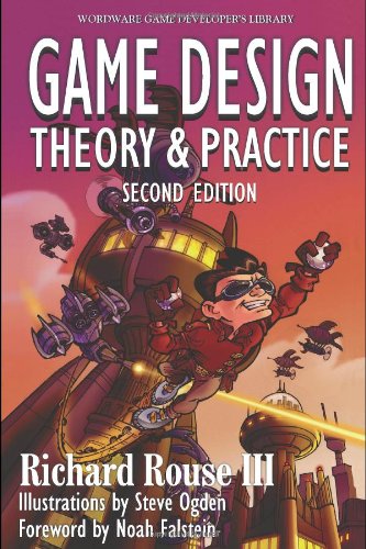 Game Design Theory Practice 2nd Edition Richard Rouse Steve Ogden