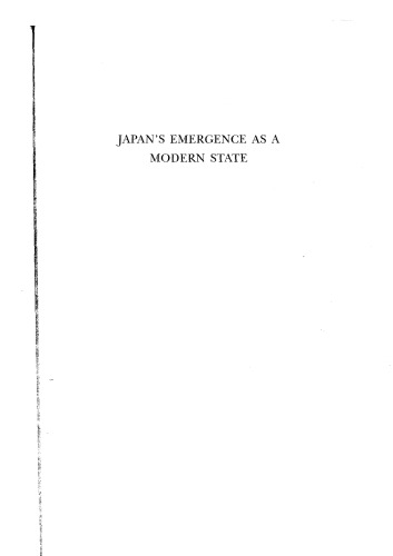 Japans Emergence As A Modern State Political And Economic Problems Of The Meiji Period 60th Anniversary Edition 60 Anv E Herbert Norman