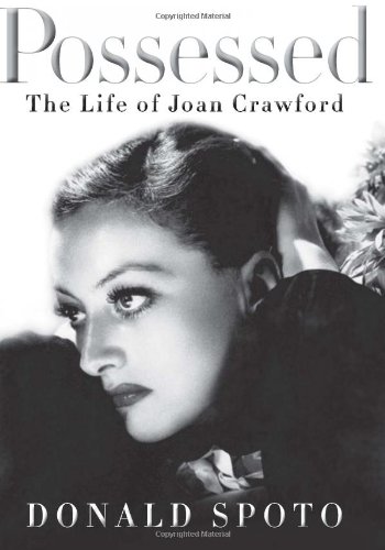 Possessed The Life Of Joan Crawford Donald Spoto