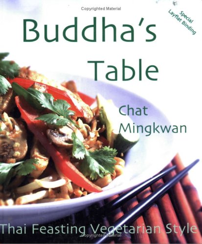 Buddhas Table Thai Feasting Vegetarian Style Chat Mingkwan