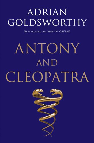Antony And Cleopatra 1st Edition Adrian Goldsworthy