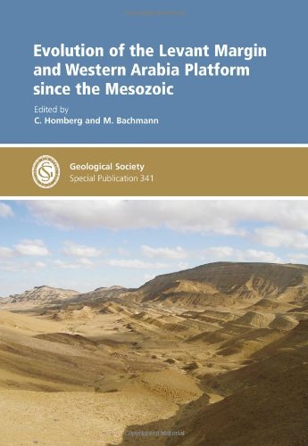 Evolution Of The Levant Margin And Western Arabia Platform Since The Mesozoic Geological Society Special Publication 341 C Homberg