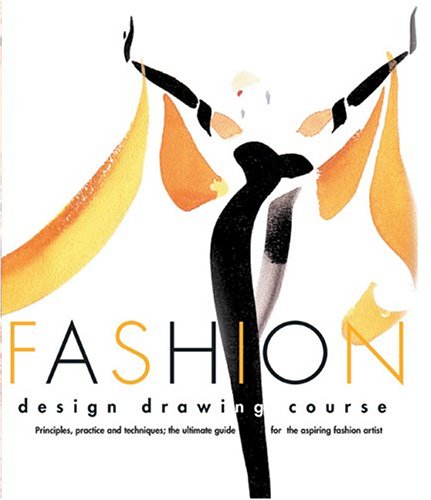 Fashion Design Drawing Course 1st Edition Caroline Tatham