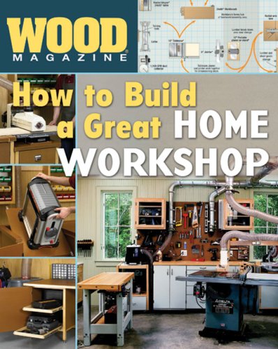 Wood Magazine How To Build A Great Home Workshop Stepano Peter J Peter J Stepano