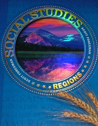 Social Studies Regions Scott Foresman Social Studies Candy Dawson Et Al Boyd