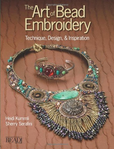 The Art Of Bead Embroidery Technique Design Inspiration 1st Edition Heidi Kummli